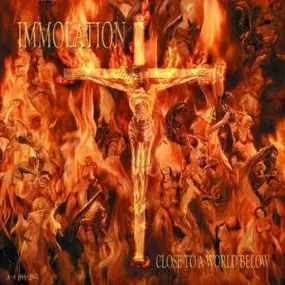 Immolation - Close to a World Below