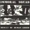 7'' - Immoral Squad - Result Of Human Greed