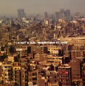 I'm Not a Gun - Everything at Once