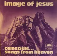 Image Of Jesus - Celestials... Songs From Heaven