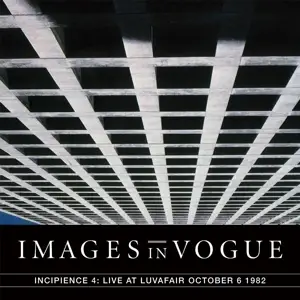 Images in Vogue - Incipience 4: Live At Luvafair