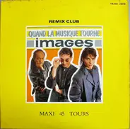 Images - Quand La Musique Tourne (Remix Club)