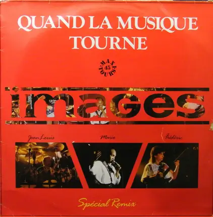 Images - Quand La Musique Tourne (Special Remix)