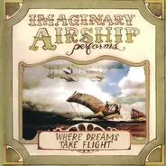 Imaginary Airship - Where Dreams Take Flight