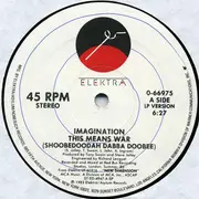 12'' - Imagination - This Means War (Shoobedoodah Dabba Doobee)
