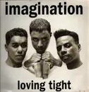 12inch Vinyl Single - Imagination - Loving Tight
