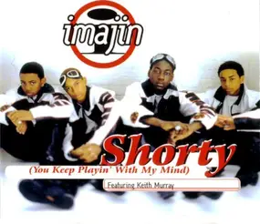 Imajin Featuring Keith Murray - Shorty (You Keep Playin' With My Mind)