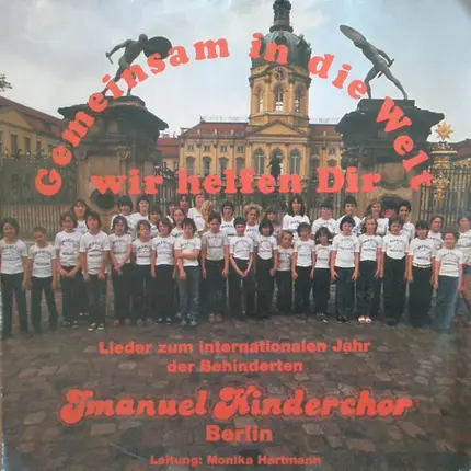 Imanuel Kinderchor Berlin - Gemeinsam In Die Welt - Lieder Zum Internationalen  Jahr Der Behinderten