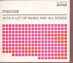 Impulse - With A Lot Of Music And All Songs
