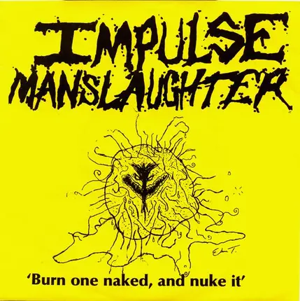 Impulse Manslaughter - Burn One Naked And Nuke It