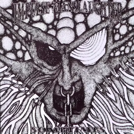 Impulse Manslaughter - Sometimes