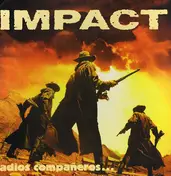 The Impact - Adios Compañeros