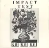 LP - Impact Test - Kill Kill Kill
