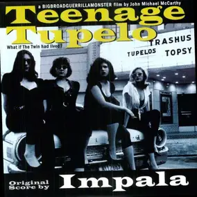 Impala - Teenage Tupelo Sndtrk