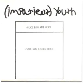 (Impatient) Youth - (Impatient) Youth