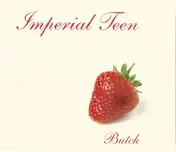 Imperial Teen - Butch