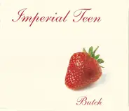 Imperial Teen - Butch