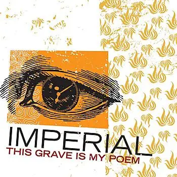 Imperial - This Grave Is My Poem