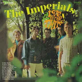 The Imperials - Love Is The Thing