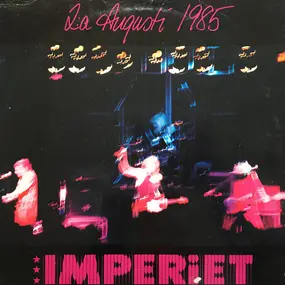 Imperiet - 2:a Augusti 1985