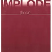 12'' - Implode - Life Love