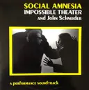 Double LP - Impossible Theatre And John Schneider - Social Amnesia