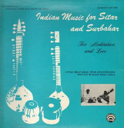 Imrat Khan, Shafaat Miadaad Khan - Indian Music For Sitar And Surbahar, For Meditation And Love