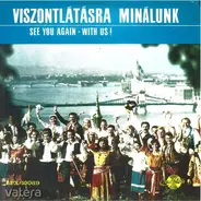 Imre Palló , Vörös Sári , Mindszenti Ödön - Viszontlátásra Minálunk !