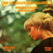 LP - Imre Zsoldos , Körmendi Együttes - Van-e Szerelmesebb Vallomás? - Örökzöld Slágerek