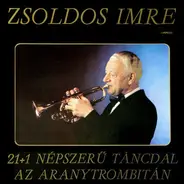 Imre Zsoldos - 21+1 Népszerű Táncdal Az Aranytrombitán