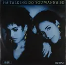 12'' - I'm Talking - Do You Wanna Be