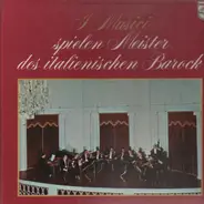 I Musici - Spielen Meister des Italienischen Barock (Corelli, Scarlatti,..)