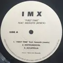 12inch Vinyl Single - Imx - First Time (Remix)