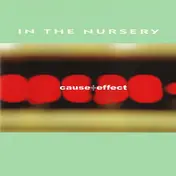 In the Nursery - CAUSE+EFFECT
