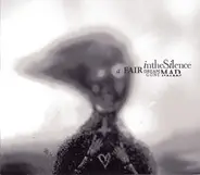 In The Silence - A Fair Dream Gone Mad