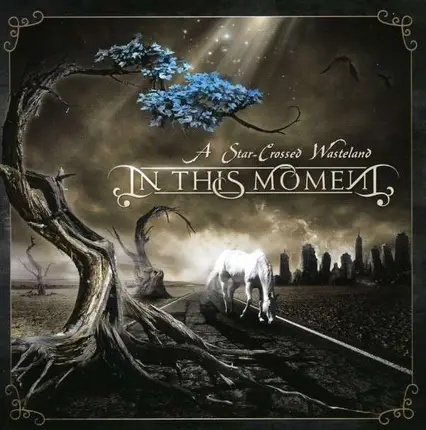In This Moment - A Star-Crossed Wasteland