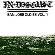 In Disgust - San Jose Oldies Vol.1