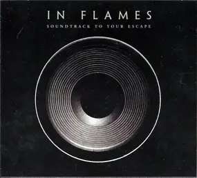 In Flames - Soundtrack to Your Escape