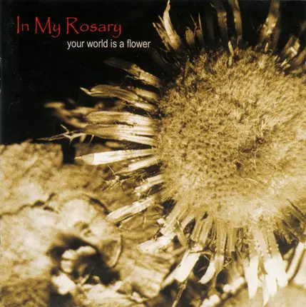 In My Rosary - Your World Is a Flower