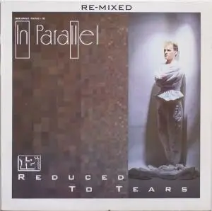 In Parallel - Reduced To Tears