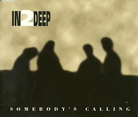 In2Deep - Somebody's Calling