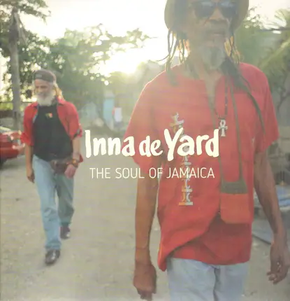 Inna De Yard - The Soul Of Jamaica