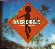 CD Single - Inner Circle - I Think I Love You