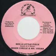 Inner Circle & Mr. Vegas - Beg A Little Piece