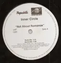 12'' - Inner Circle - Not About Romance