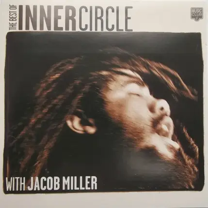 Inner Circle With Jacob Miller - The Best Of Inner Circle With Jacob Miller