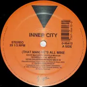12'' - Inner City - (That Man) He's All Mine