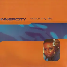 Inner City - Share My Life