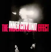 Inner City Unit - The Maximum Effect