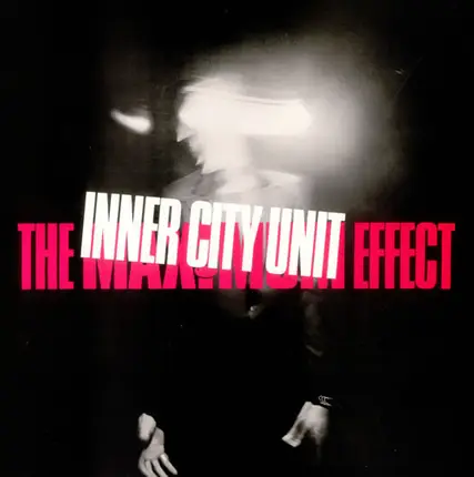 Inner City Unit - The Maximum Effect